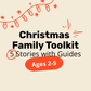 Christmas Family Toolkit - Ages 2-5