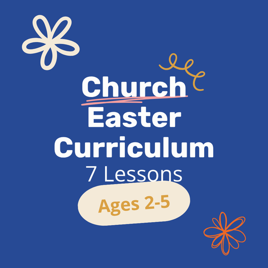 Easter Church Curriculum - Ages 2-5