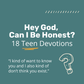 "Hey God, Can I Be Honest?" Devotional